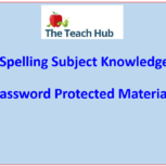 Teaching Spellings Subject Knowledge Post Course Materials - Password Protected