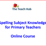 Spelling Subject Knowledge for Primary Teachers - Pre-Recorded Course
